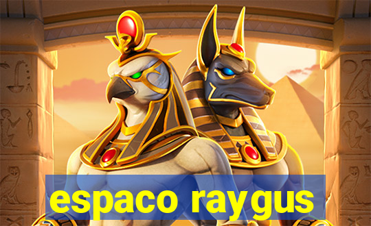 espaco raygus